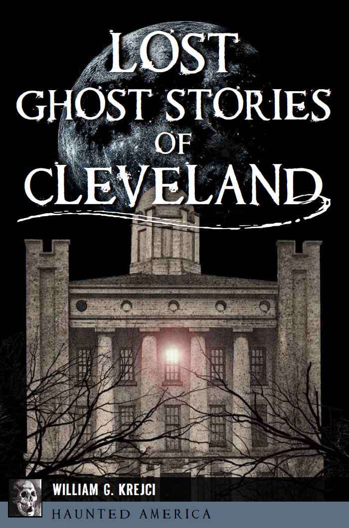 Strange & Spooky - Lost Ghost Stories of Cleveland by William G Krejci
