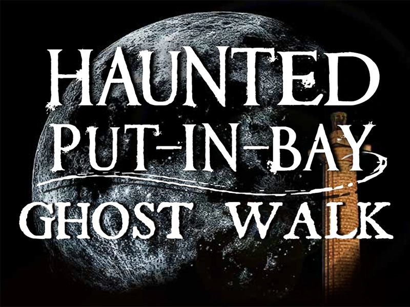 Strange & Spooky - Haunted Put-in-Bay Ghost Walk